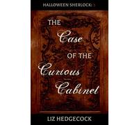 The Case of the Curious Cabinet: A Sherlock Holmes short story