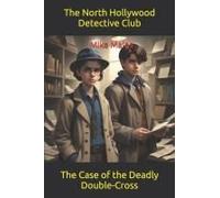 The Case Of The Deadly Double-Cross