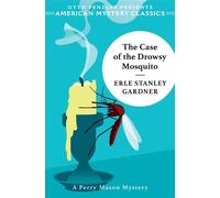The Case of the Drowsy Mosquito - Erle Stanley Gardner - American Mystery Classics - ebook (ePub) - Livre