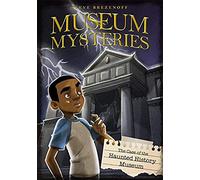 The Case Of The Haunted History Museum