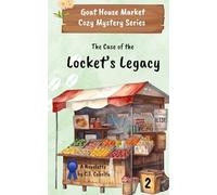 The Case of the Locket's Legacy: A Goat House Market Cozy Mystery, Novelette 2