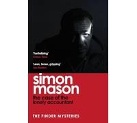 The Case of the Lonely Accountant: the second installment of the sharply-plotted and tense Finder Mysteries