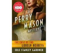 The Case of the Lonely Heiress by Erle Stanley Gardner Erle Stanley Gardner (Auteur)