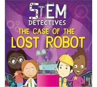 The Case of the Lost Robot by William Anthony William Anthony (Auteur)