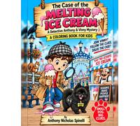 The Case of the Melting Ice Cream: A Detective Anthony and Vinny Mystery