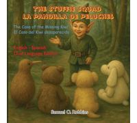 The Case of the Missing Kiwi: English-Spanish Dual Edition