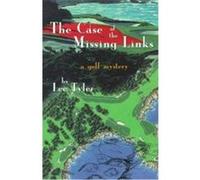 The Case of the Missing Links Lee Tyler (Auteur)