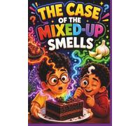 THE CASE OF THE MIXED-UP SMELLS