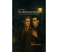 The Case of The Monstrous Packages: Book Two of The Private Dicks of Orchard Lane
