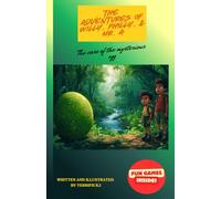 The Case of the Mysterious Egg: The start of many adventures of Willy, Philly and Mr. A