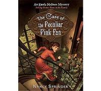 The Case of the Peculiar Pink Fan, Enola Holmes Mystery Nancy Springer (Auteur)