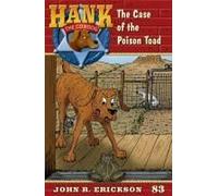 The Case of the Poison Toad: Hank the Cowdog Book 83