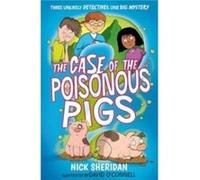 The Case of the Poisonous Pigs by Nick Sheridan Nick Sheridan (Auteur)