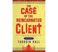 The Case of the Reincarnated Client by Tarquin Hall Tarquin Hall (Auteur)