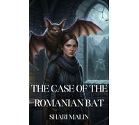 The Case of the Romanian Bat Zara Whispers's Pet Psychic Mysteries, #3 - Shari Malin - Shari Malin - ebook (ePub) - Livre