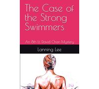 The Case of the Strong Swimmers: An 8th Lt. David Chan Mystery