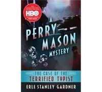 The Case of the Terrified Typist by Erle Stanley Gardner Erle Stanley Gardner (Auteur)