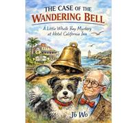 THE CASE OF THE WANDERING BELL: A Little Whelk Bay Mystery at Hotel California Inn