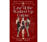 The Case of the Washed-Up Corpse: A 1920s Cozy Mystery