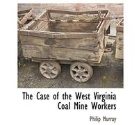 The Case Of The West Virginia Coal Mine Workers