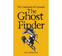 The Casebook of Carnacki The Ghost-Finder