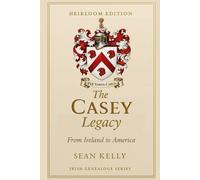 The Casey Family Legacy: From Ireland to America