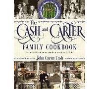 The Cash and Carter Family Cookbook by John Carter Cash Inconnu (Auteur)