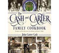 The Cash and Carter Family Cookbook by John Carter Cash Inconnu (Auteur)