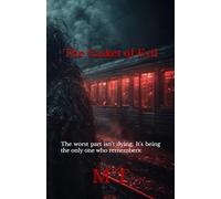 The Casket of Evil: The worst part isn't dying. It's being the only one who remembers.