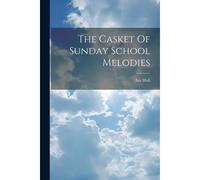 The Casket Of Sunday School Melodies