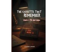 The Cassette That Remember - The Hum Begins (Volume 1): : A Sci-Fi Mystery About a Missing Boy and the Tape That Could Rewrite Reality