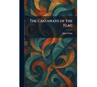 The Castaways of the Flag