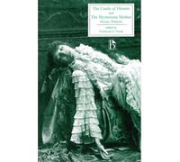 The Castle of Otranto and the Mysterious Mother: A Gothic Story; And, the Mysterious Mother : A Tragedy