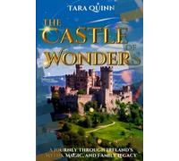 The Castle Of Wonders: A Journey Through Ireland's Myths, Magic and Family Legacy