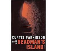 The Castle on Deadman's Island Curtis Parkinson (Auteur)