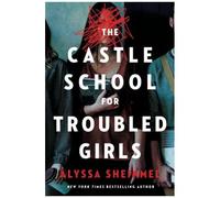The Castle School (For Troubled Girls)