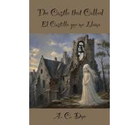 The Castle that Called / El Castillo que me Llama