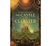The Castle & the Cloister - Laura E. Weymouth - S&S/Saga Press - ebook (ePub) - Livre