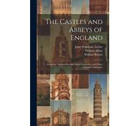 The Castles And Abbeys Of England