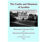 The Castles And Mansions Of Ayrshire, 1885