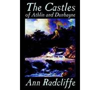 The Castles Of Athlin And Dunbayne By Ann Radcliffe, Fiction, Action & Adventure