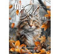 The Cat Album: Coloring book for these cute felines' lovers. Light grayscale and lovely realistic images of cats and kittens.