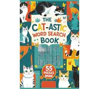 The Cat-astic Word Search Book: Cat Word Search Puzzles with Easy to Read Print about Domestic Cats and Wildcats | 6x9 inches, 110 pages, 55 ... Lovers, Vacations, Holidays and Free Times