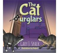 The Cat Burglars - Spack Gary J. - Strategic Book Publishing - Livre en Anglais Spack Gary J.Spack Gary J. (Auteur)