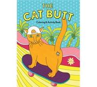 The Cat Butt Coloring and Activity Book by Val Brains Val Brains (Auteur)