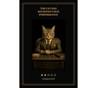 The Cat Has Reviewed Your Performance: Two Stars Out of Five