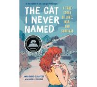 The Cat I Never Named: A True Story of Love, War, and Survival [Hardback] NEUF
