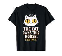 The Cat Owns This House I Pay for It Jeu de Mots Amusant pour Chat T-Shirt