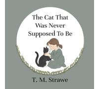 The Cat That Was Never Supposed To Be