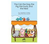 The Cat, the Dog, the Pig, the Duck, and the Nest
